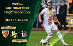 Fb88 soi kèo trận đấu Kayserispor vs Besiktas