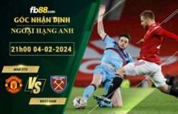 Fb88 soi kèo trận đấu Man Utd vs West Ham