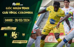 fb88-soi kèo Atletico Bucaramanga vs Rionegro Aguilas