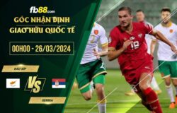 fb88-soi kèo Đảo Síp vs Serbia