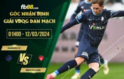 fb88-soi kèo Randers FC vs Midtjylland