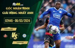 fb88-soi kèo Sunderland vs Leicester