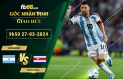 Fb88 bảng kèo trận đấu Argentina vs Costa Rica