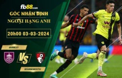 Fb88 soi kèo trận đấu Burnley vs Bournemouth