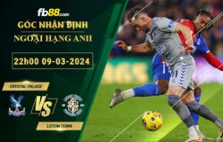 Fb88 soi kèo trận đấu Crystal Palace vs Luton Town