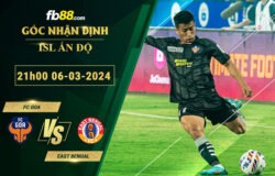 Fb88 soi kèo trận đấu FC Goa vs East Bengal