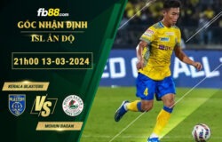 Fb88 soi kèo trận đấu Kerala Blasters vs Mohun Bagan