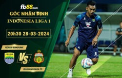 Fb88 soi kèo trận đấu Persib Bandung vs Bhayangkara FC