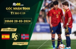 Fb88 soi kèo trận đấu U19 Tây Ban Nha vs U19 Na Uy