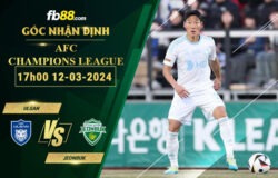 Fb88 soi kèo trận đấu Ulsan vs Jeonbuk