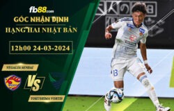 Fb88 soi kèo trận đấu Vegalta Sendai vs Tokushima Vortis