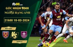 Fb88 soi kèo trận đấu West Ham vs Burnley