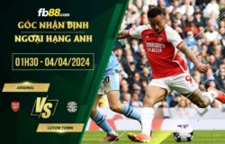 fb88-soi kèo Arsenal vs Luton Town