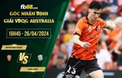 fb88-soi kèo Brisbane Roar vs Adelaide