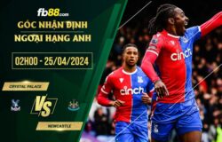 fb88-soi kèo Crystal Palace vs Newcastle