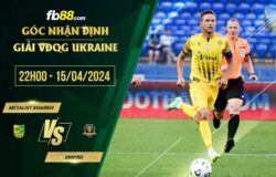 fb88-soi kèo Metalist Kharkiv vs Dnipro