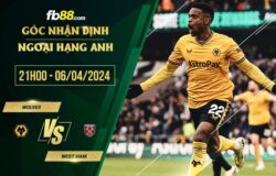 fb88-soi kèo Wolves vs West Ham