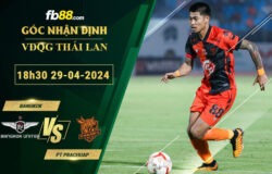 Fb88 soi kèo trận đấu Bangkok vs PT Prachuap