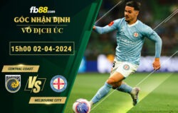 Fb88 soi kèo trận đấu Central Coast vs Melbourne City