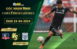 Fb88 soi kèo trận đấu Colo Colo vs Alianza Lima