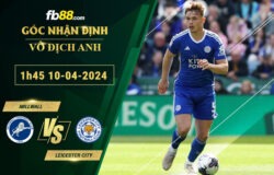 Fb88 soi kèo trận đấu Millwall vs Leicester City