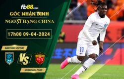 Fb88 soi kèo trận đấu Nantong Zhiyun vs Shanghai Port