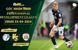 Fb88 soi kèo trận đấu U21 Millwall vs U21 Barnsley