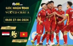 Fb88 soi kèo trận đấu U23 Iraq vs U23 Việt Nam