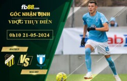 Fb88 soi kèo trận đấu Hacken vs Malmo