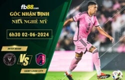 Fb88 soi kèo trận đấu Inter Miami vs Saint Louis City