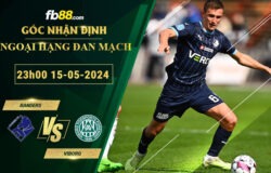 Fb88 soi kèo trận đấu Randers vs Viborg