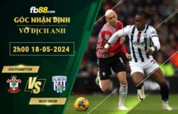 Fb88 soi kèo trận đấu Southampton vs West Brom