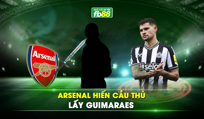 Arsenal hiến cầu thủ lấy Guimaraes