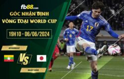 fb88-soi kèo Myanmar vs Nhật Bản