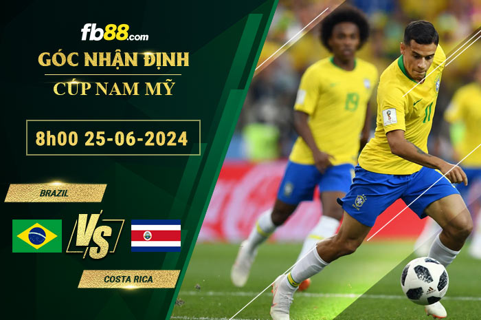 Fb88 bảng kèo trận đấu Brazil vs Costa Rica