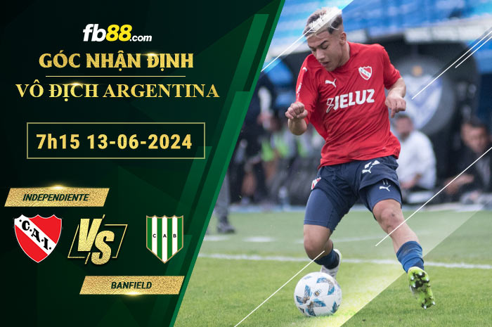 Fb88 soi kèo trận đấu Independiente vs Banfield