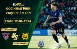 Fb88 soi kèo trận đấu Inter Turku vs Ilves Tampere