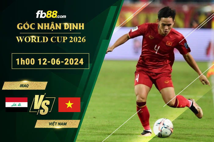 Fb88 soi kèo trận đấu Iraq vs Việt Nam