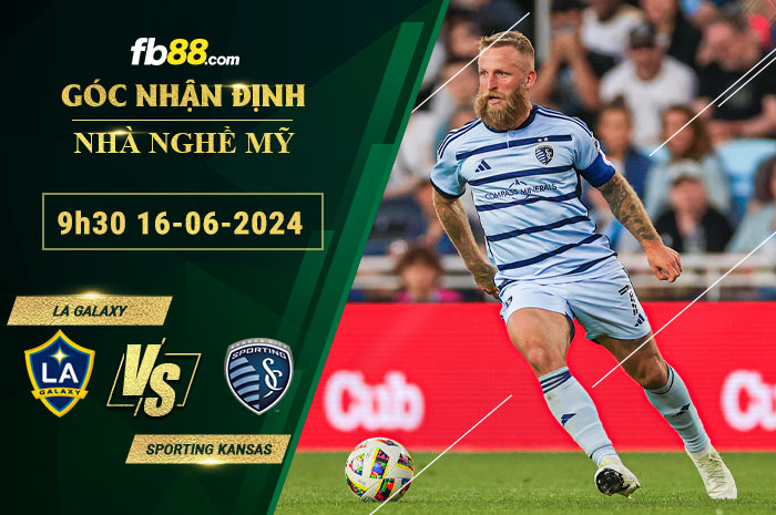 Fb88 soi kèo trận đấu LA Galaxy vs Sporting Kansas