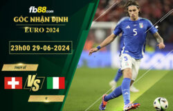 Fb88 soi kèo trận đấu Thụy Sĩ vs Ý