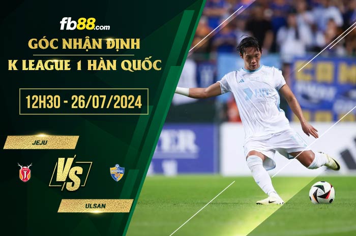 fb88-soi kèo Jeju vs Ulsan