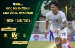 fb88-soi kèo Shan United vs Dagon