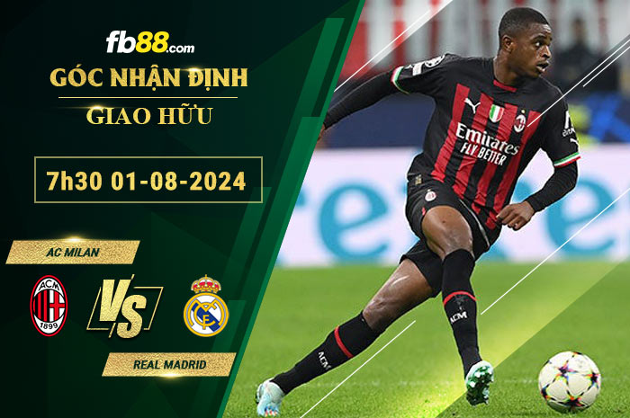 Fb88 soi kèo trận đấu AC Milan vs Real Madrid