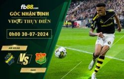 Fb88 soi kèo trận đấu AIK Solna vs GAIS