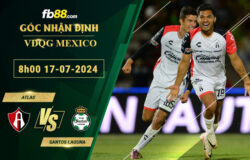 Fb88 soi kèo trận đấu Atlas vs Santos Laguna