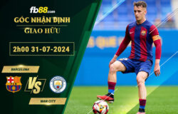 Fb88 soi kèo trận đấu Barcelona vs Man City