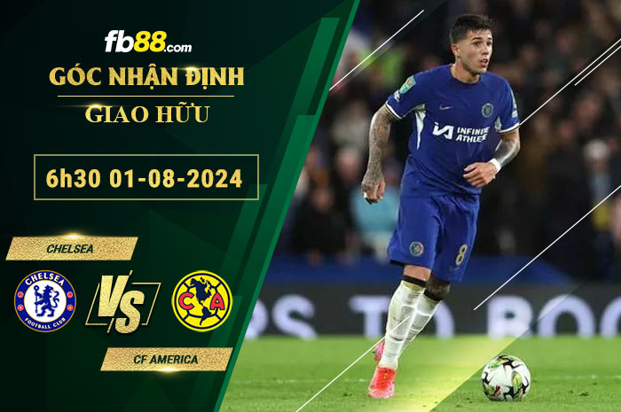 Fb88 soi kèo trận đấu Chelsea vs CF America