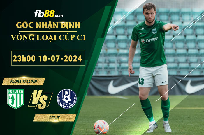 Fb88 soi kèo trận đấu Flora Tallinn vs Celje