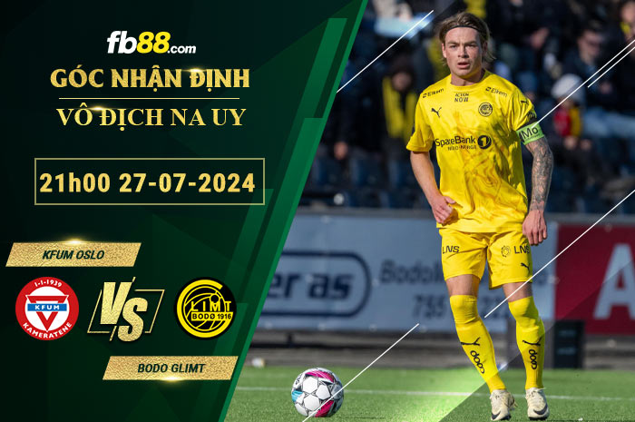 Fb88 soi kèo trận đấu KFUM Oslo vs Bodo Glimt