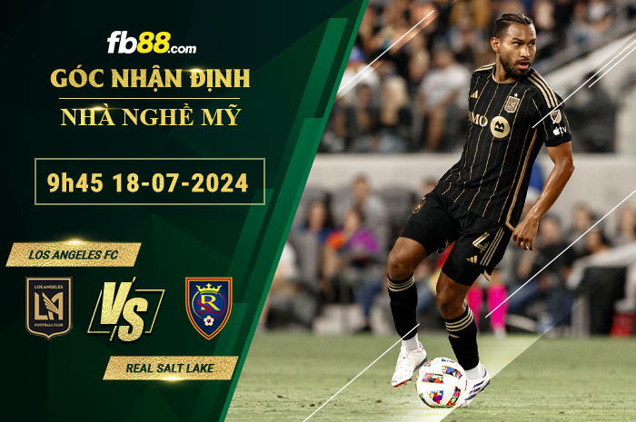 Fb88 soi kèo trận đấu Los Angeles FC vs Real Salt Lake